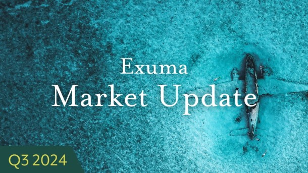 Exuma Bahamas Q3-24 Video Market Report